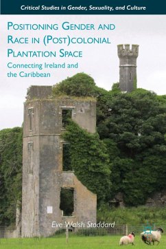 Positioning Gender and Race in (Post)Colonial Plantation Space - Stoddard, E.