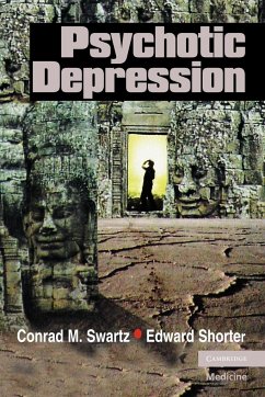 Psychotic Depression - Swartz, Conrad M.; Shorter, Edward