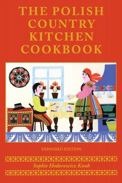 Polish Country Kitchen Cookbook (Expanded) - Knab, Sophie Hodorowicz