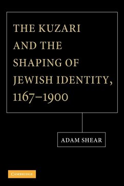 The Kuzari and the Shaping of Jewish Identity, 1167 1900 - Shear, Adam