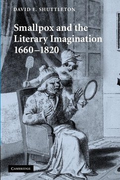 Smallpox and the Literary Imagination, 1660 1820 - Shuttleton, David E.