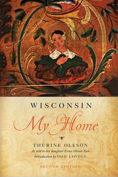 Wisconsin My Home - Oleson, Thurine; Xan, Erna Oleson