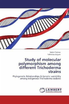 Study of molecular polymorphism among different Trichoderma strains - Fatima, Sabin;Anjum, Tehmina