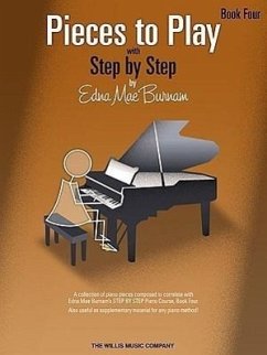 Pieces to Play - Book 4: Piano Solos Composed to Correlate Exactly with Edna Mae Burnam's Step by Step - Burnam, Edna Mae