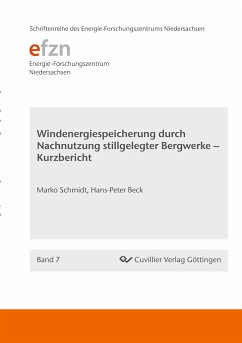 Windenergiespeicherung durch Nachnutzung stillgelegter Bergwerke - Kurzbericht - Beck, Hans-Peter; Schmidt, Marko