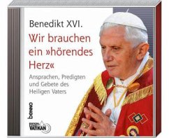 Wir brauchen ein »hörendes Herz» - Benedikt XVI.