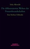 Die differenzierten Welten der Frauenfreundschaften