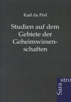 Studien auf dem Gebiete der Geheimwissenschaften - du Prel, Karl