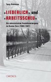«Liederlich» und «arbeitsscheu»