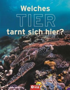 Welches Tier tarnt sich hier? - Rüter, Martina