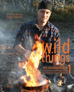Wild Things - Die Outdoorküche - Leghissa, Irmin;Ulbrich, Hagen