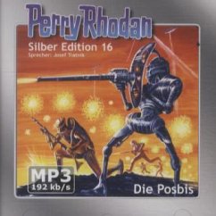Die Posbis / Perry Rhodan Silberedition Bd.16 (2 MP3-CDs) - Darlton, Clark;Scheer, K.-H.;Voltz, William