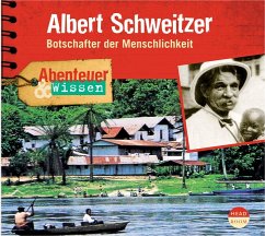 Abenteuer & Wissen: Albert Schweitzer - Welteroth, Ute