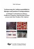 Verbesserungen der Anthocyanstabilität in flüssigen und pastösen Fruchtprodukten am Beispiel von Brombeeren (Rubus), Erdbeeren (Fragaria), Sauerkirschen (Prunus cerasus) und roten Trauben (Vitis vinifera)