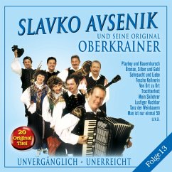 Unvergänglich-Unerreicht,Folge 13 - Avsenik,Slavko Und Seine Original Oberkrainer