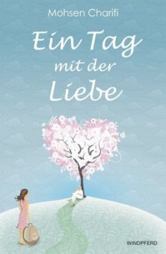 Ein Tag mit der Liebe - Charifi, Mohsen