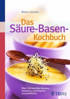 Das Säure-Basen-Kochbuch - Lohmann, Maria