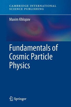 Fundamentals of Cosmic Particle Physics - Khlopov, Maxim Y.