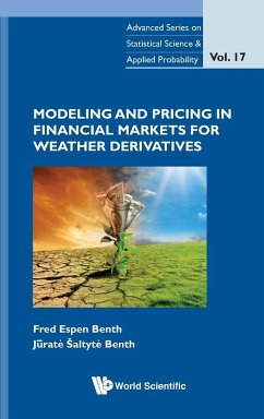 Modeling and Pricing in Financial Markets for Weather Derivatives - Benth, Fred Espen; Benth, Jurate Saltyte; Saltyte-Benth, Jurate