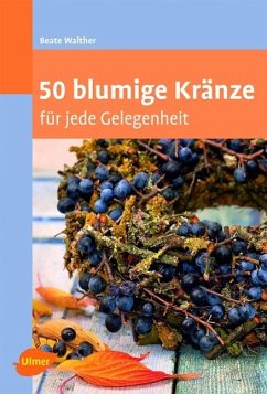 50 blumige Kränze - Walther, Beate