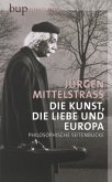 Die Kunst, die Liebe und Europa Die Kunst, die Liebe und Europa