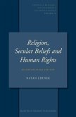 Religion, Secular Beliefs and Human Rights: Second Revised Edition