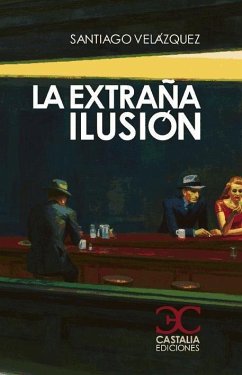 La extraña ilusión - Velázquez, Santiago