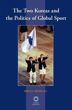 The Two Koreas and the Politics of Global Sport - Bridges, Brian