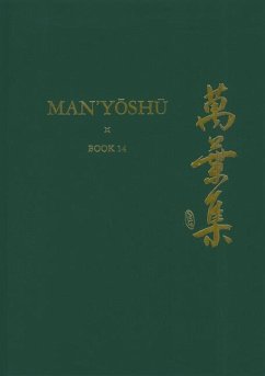 Man'yōshū (Book 14): A New English Translation Containing the Original Text, Kana Transliteration, Romanization, Glossing and Commentary