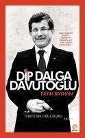 Dip Dalga Davutoglu - Bayhan, Fatih