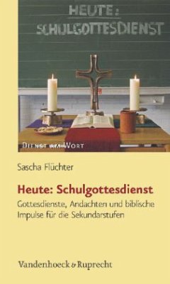 Heute: Schulgottesdienst - Flüchter, Sascha