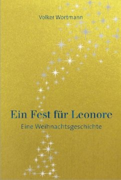 Ein Fest für Leonore - Wortmann, Volker