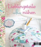 Lieblingsteile selber nähen, m. 3 Beilage