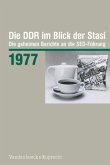 Die DDR im Blick der Stasi 1977, m. CD-ROM / Die DDR im Blick der Stasi