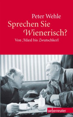 Sprechen Sie Wienerisch? - Wehle, Peter