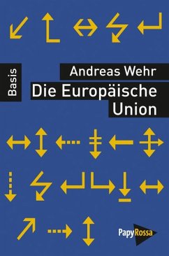 Die Europäische Union - Wehr, Andreas