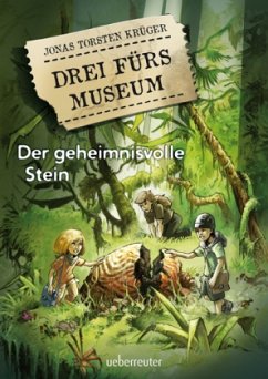 Drei fürs Museum - Der geheimnisvolle Stein - Krüger, Jonas Torsten
