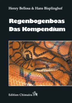 Regenbogenboas - Das Kompendium - Bellosa, Henry;Bisplinghof, Hans
