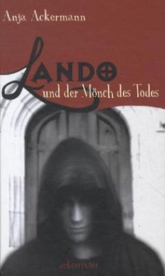 Lando und der Mönch des Todes - Ackermann, Anja