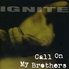 Call On My Brothers - Ignite