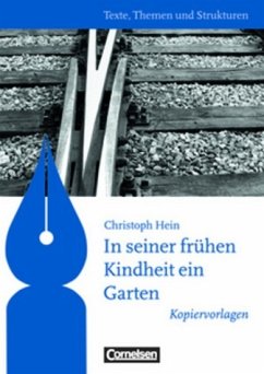 Christoph Hein, In seiner frühen Kindheit ein Garten - Kopiervorlagen