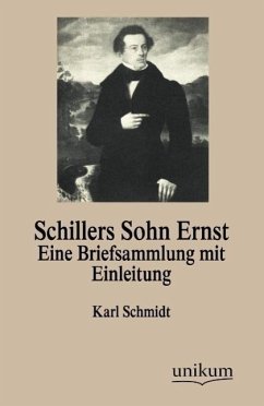 Schillers Sohn Ernst - Schmidt, Karl