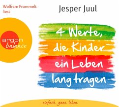 Vier Werte, die Kinder ein Leben lang tragen - Juul, Jesper