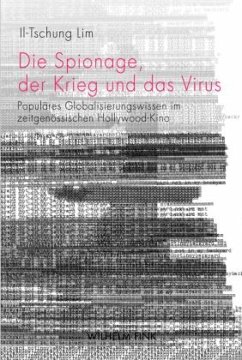 Die Spionage, der Krieg und das Virus - Lim, Il-Tschung