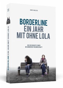 Borderline - Ein Jahr mit ohne Lola - Melzer, Agneta