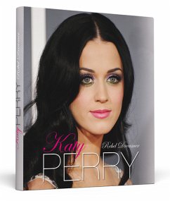 Katy Perry: Rebel Dreamer - Hudson, Alice
