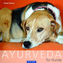 Ayurveda für Hunde - Verma, Vinod