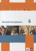 deutsch.kompetent. Schülerbuch mit Onlineangebot 6. Klasse