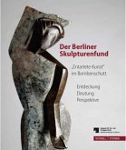 Der Berliner Skulpturenfund. "Entartete Kunst" im Bombenschutt