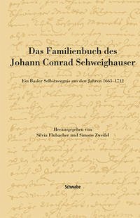 Das Familienbuch des Johann Conrad Schweighauser - Grütter, Julia